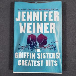 The Griffin Sisters' Greatest Hits Jennifer Weiner Hardcover Sprayed Edges VG